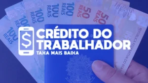 Crédito do Trabalhador: Seu Consignado do FGTS!